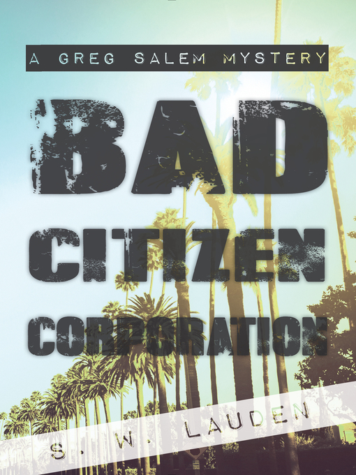 Title details for Bad Citizen Corporation by S W Lauden - Available